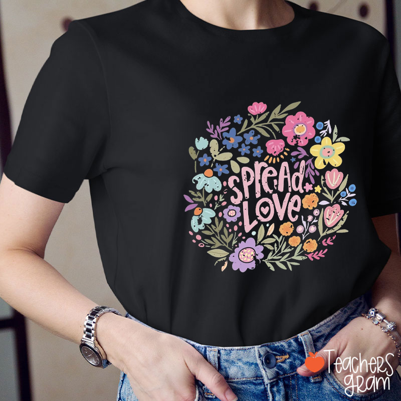 Spread Love Teacher T-Shirt