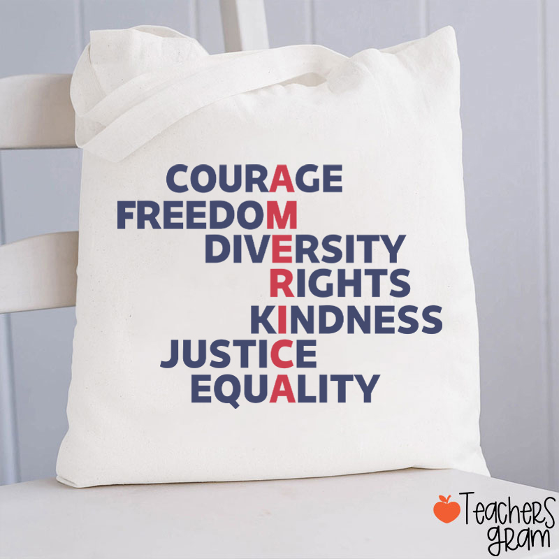 Courage Freedom Diversity Right Kindness Justice Equality America Teacher Tote Bag