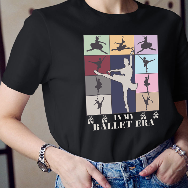 In My Ballet Era Teacher T-Shirt