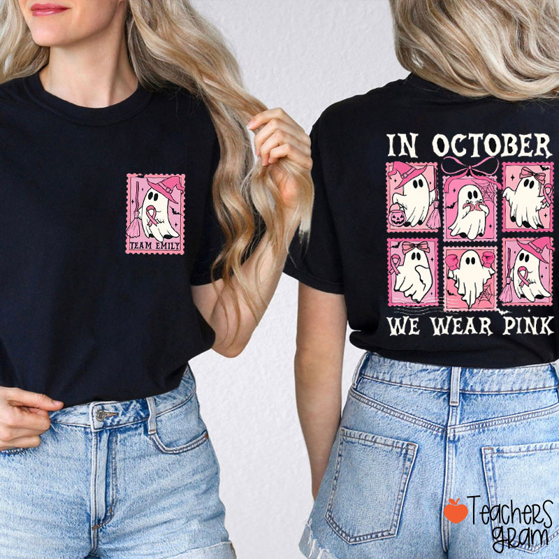 Personalized In October We Wear Pink Breast Cancer Ghost Stamps Teacher Two Sided T-Shirt