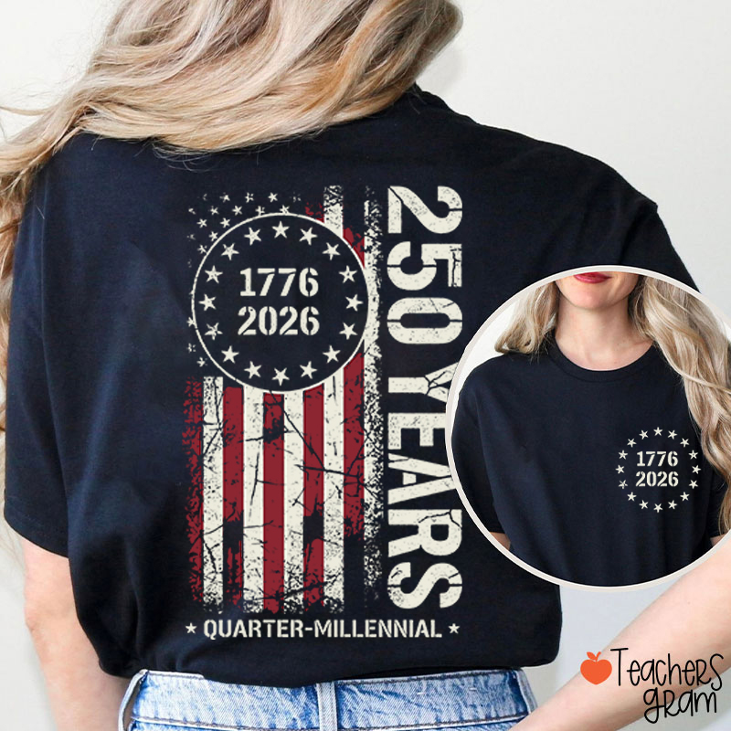 America From 1776 To 2026 250 Years Teacher Two Sided T-Shirt