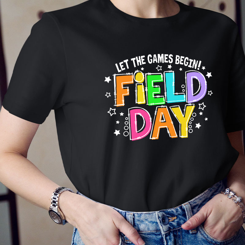 Let The Games Begin Field Day Teacher T-Shirt