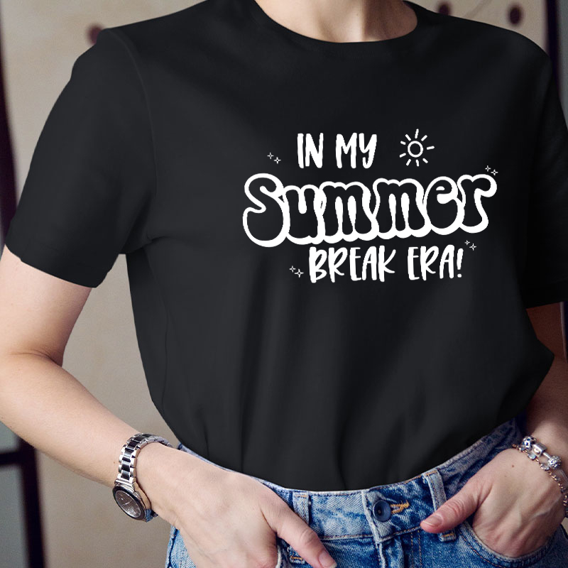 Summer In My Summer Break Era Teacher T-Shirt