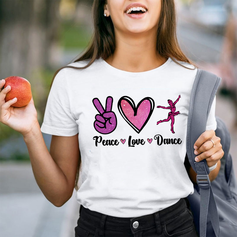 Peace Love And Dance Teacher T-Shirt
