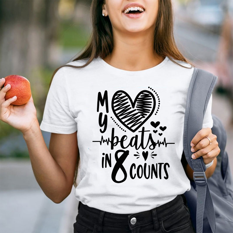 My Beats In 8 Counts Teacher T-Shirt
