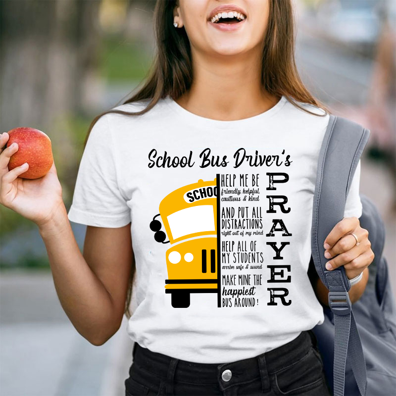 School Bus Driver’s Prayer Inspirational Quote Teacher T-Shirt