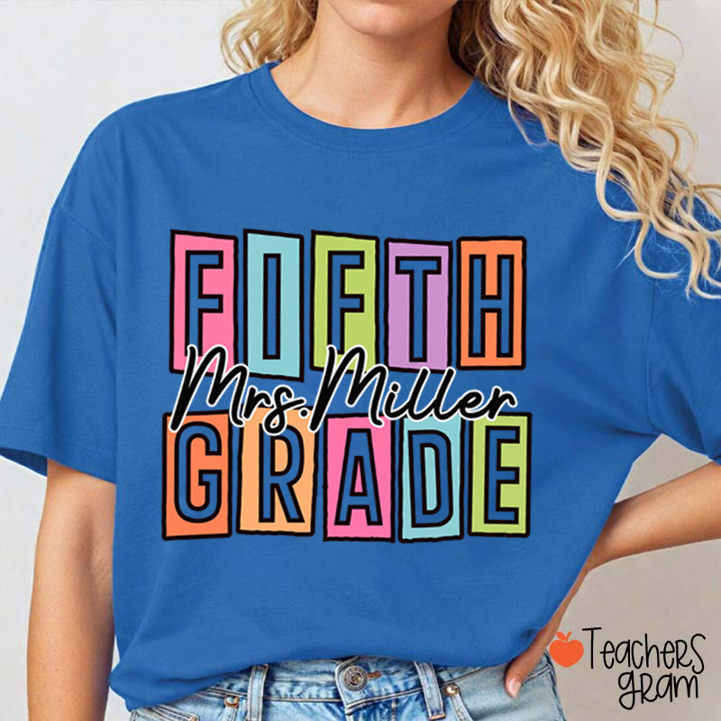 Personalized Name And Grade Colorful Block Letter Cursive Script Teacher T-Shirt