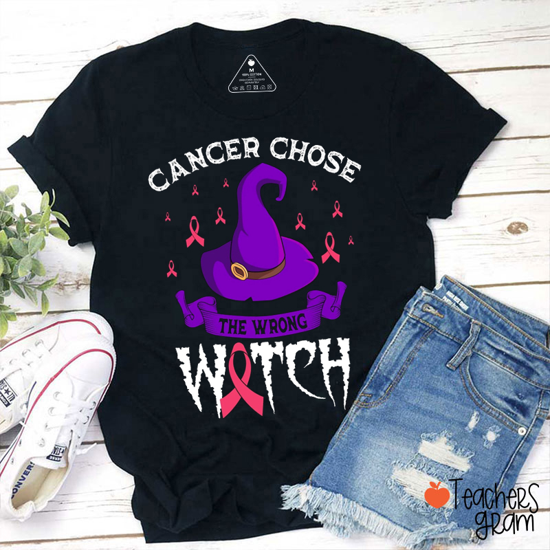 Cancer Chose The Wrong Witch Teacher T-Shirt