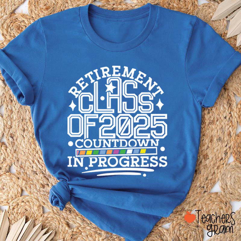 Personalized Retirement Class Of Countdown In Progress Teacher T-Shirt