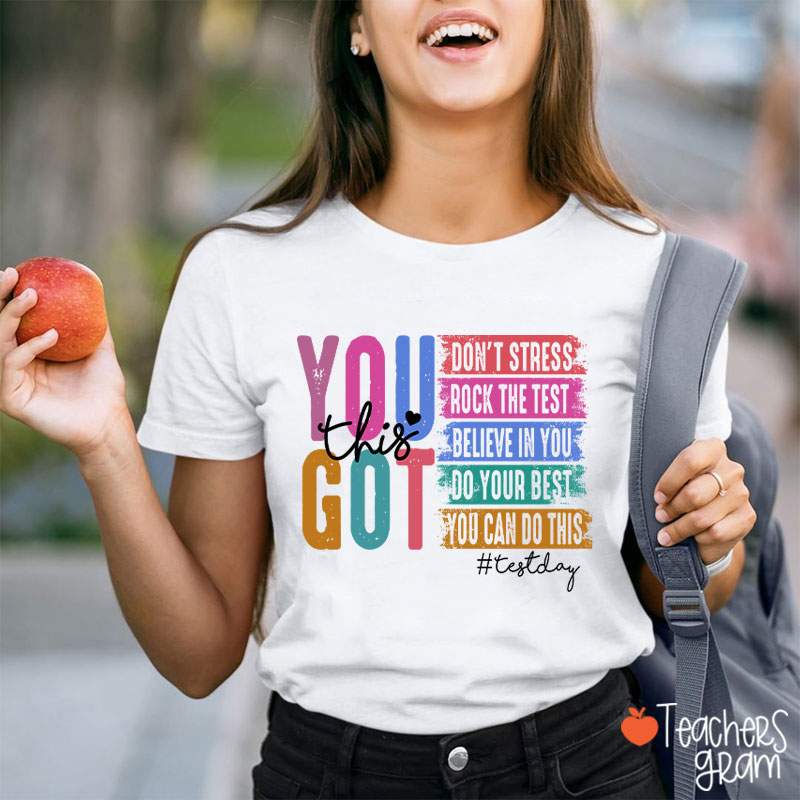 You Got This Testday Teacher T-Shirt