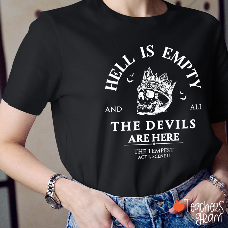 Hell Is Empty And All The Devils Are Here Shakespeare Teacher T-Shirt