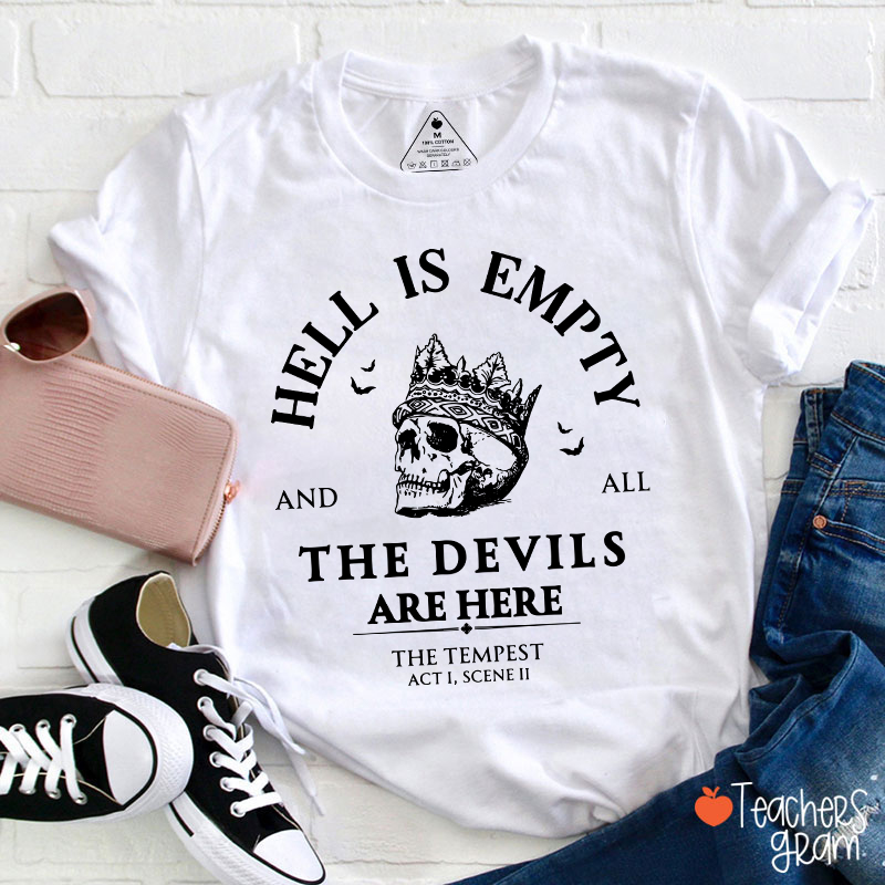 Hell Is Empty And All The Devils Are Here Shakespeare Teacher T-Shirt
