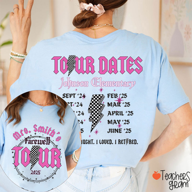 Personalized Name And School Farewell Tour Teacher Two Sided T-Shirt