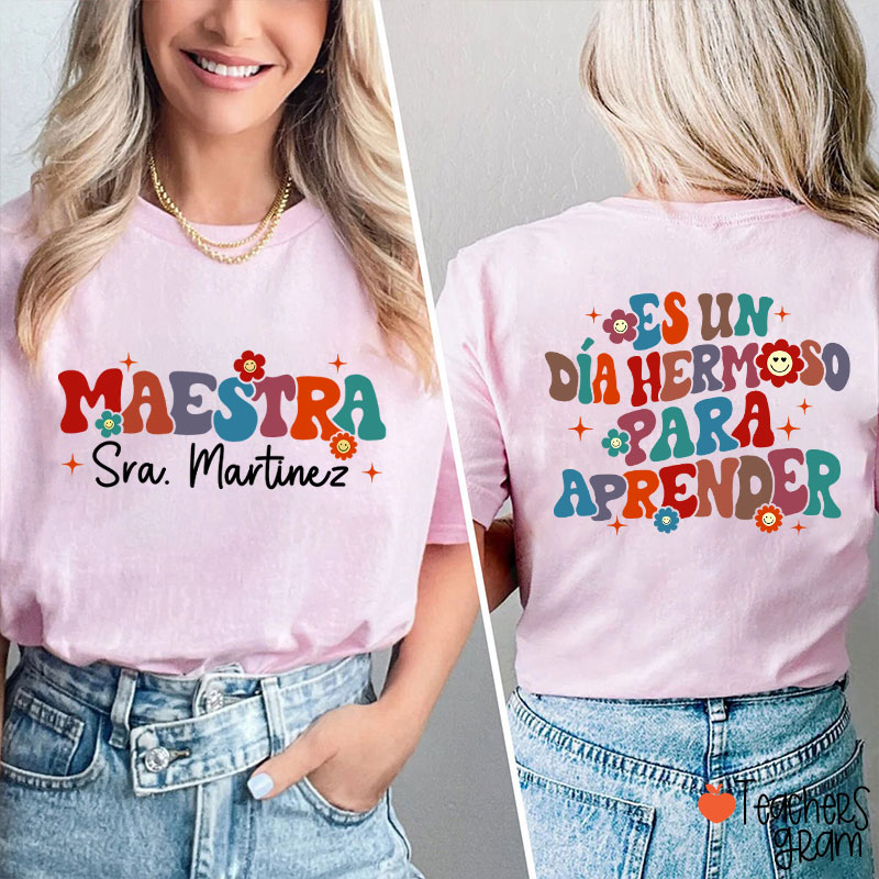 Personalized Name Es Un Día Hermoso Para Aprender Spanish Teacher Two Sided T-Shirt