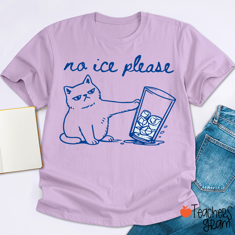 No Ice Please Cute Cat Teacher T-Shirt