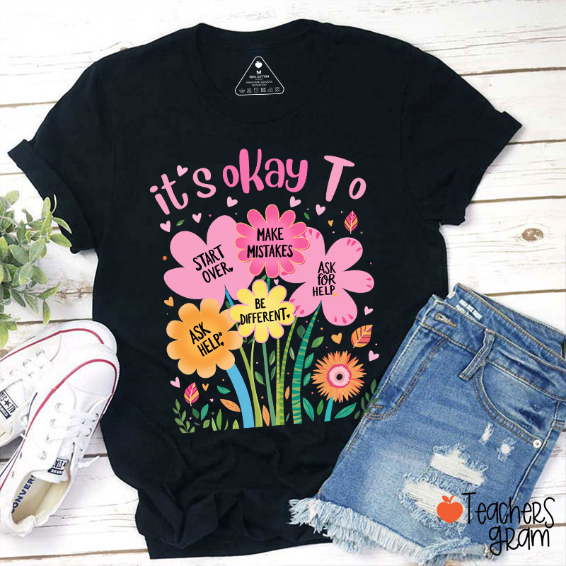 It's Okay To Start Over Make Mistakes Teacher T-Shirt