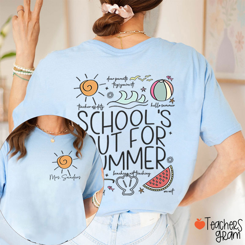 Personalized Name Schools Out For Summer Teacher Two Sided T-Shirt