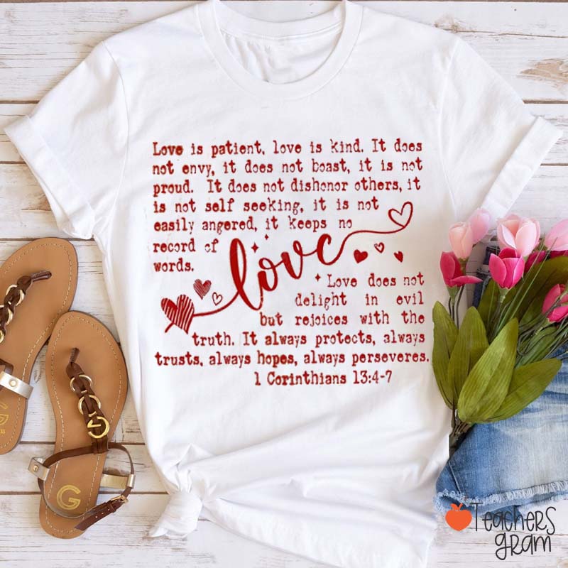 Love Is Patient Love Is Kind Teacher T-Shirt