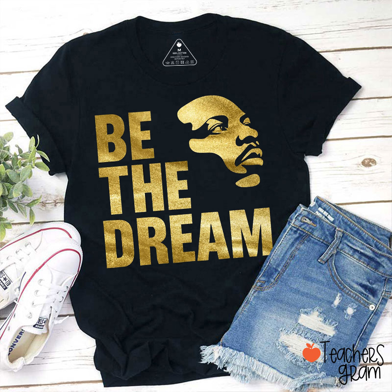 Glitter Be The Dream Teacher T-Shirt