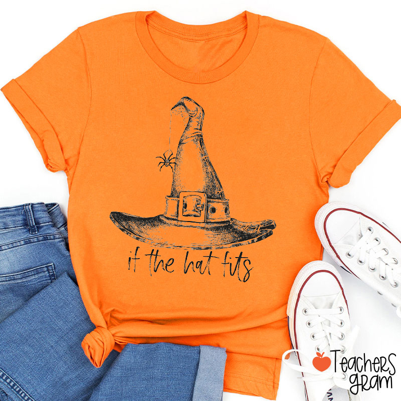 If The Hat Fits Teacher T-Shirt