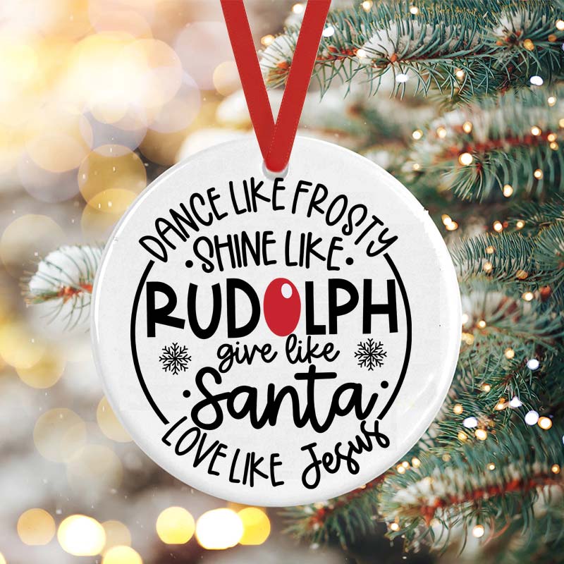 Dance Like Frosty Shine Like Rudolph Teacher Ceramic Christmas Ornament