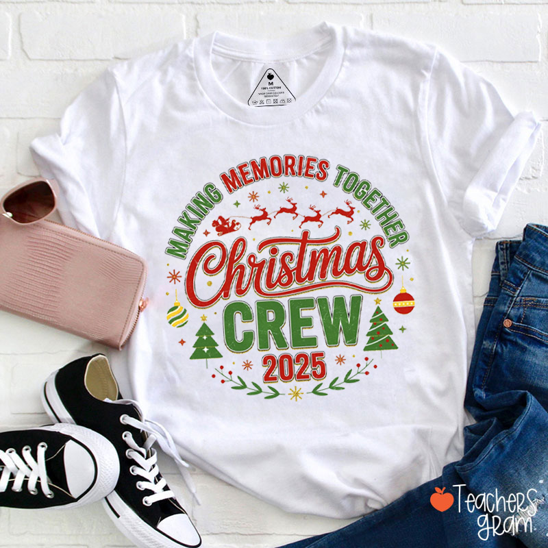 Making Memories Together Teacher T-Shirt