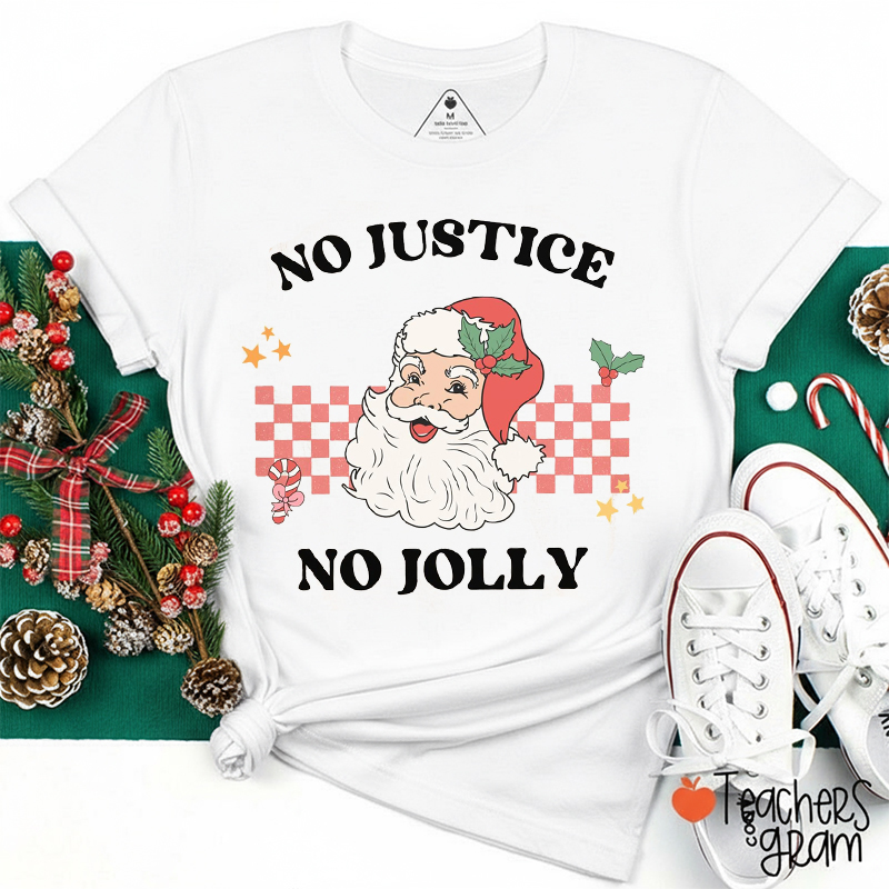 No Justice No Jolly Santa Teacher T-Shirt