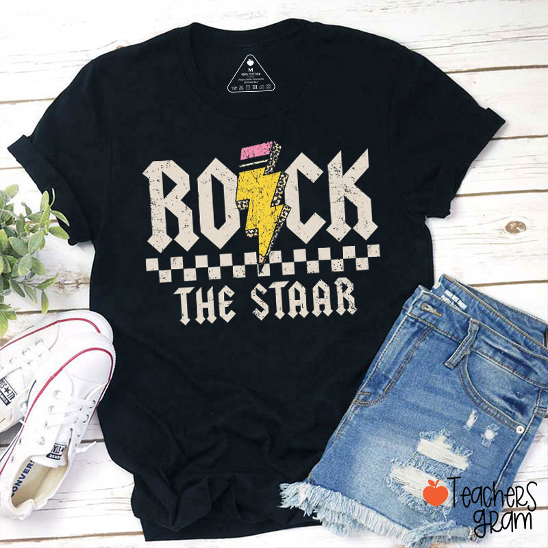 Rock The Staar Test Day Teacher T-Shirt