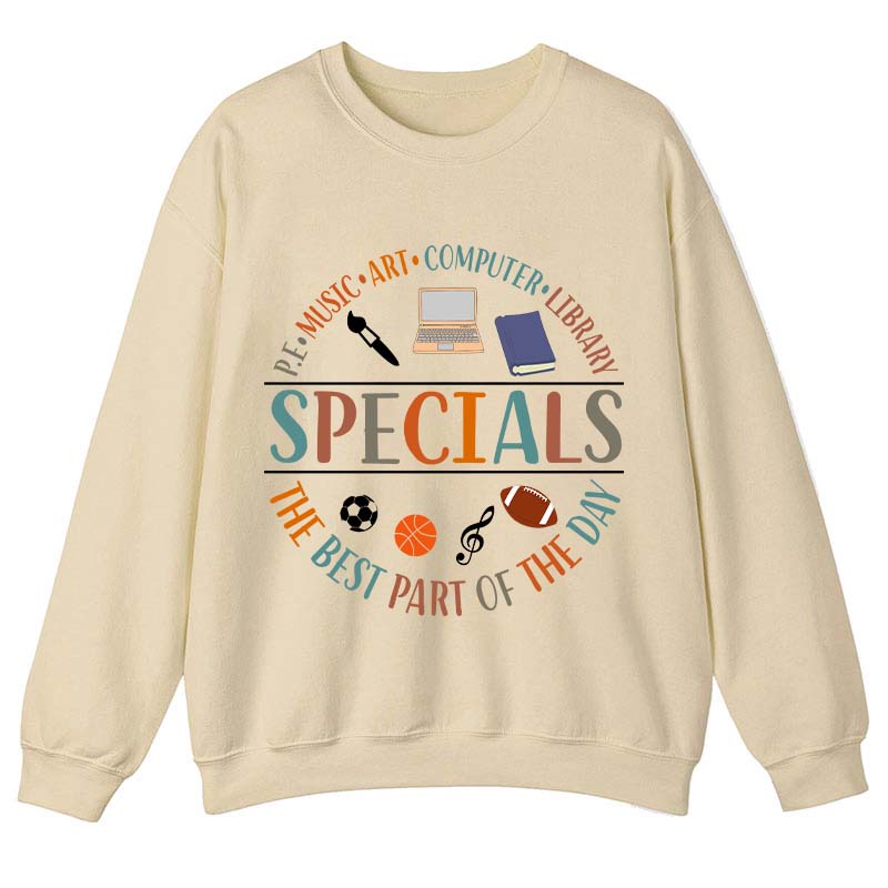 Specials The Best Part Of The Day Teacher Teacher Sweatshirt