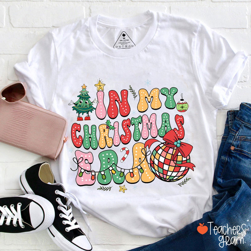 In My Christmas Era Teacher T-Shirt