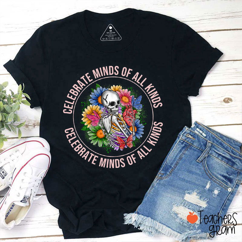 Celebrate Minds Of All Kinds Teacher T-Shirt