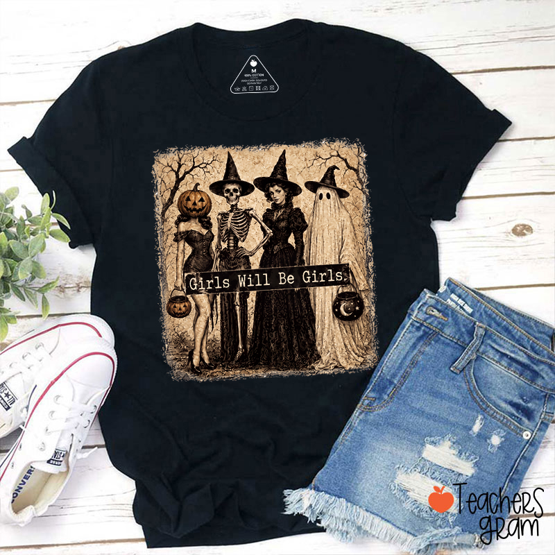 Girls Will Be Girls Vintage Halloween Witch Teacher T-Shirt