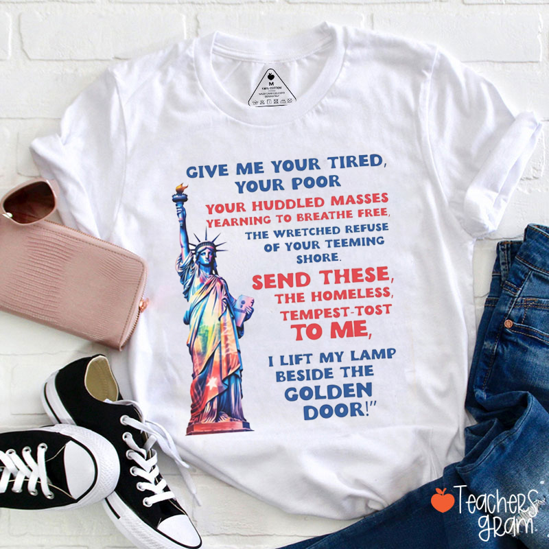 I Lift My Lamp Beside The Golden Door Teacher T-Shirt