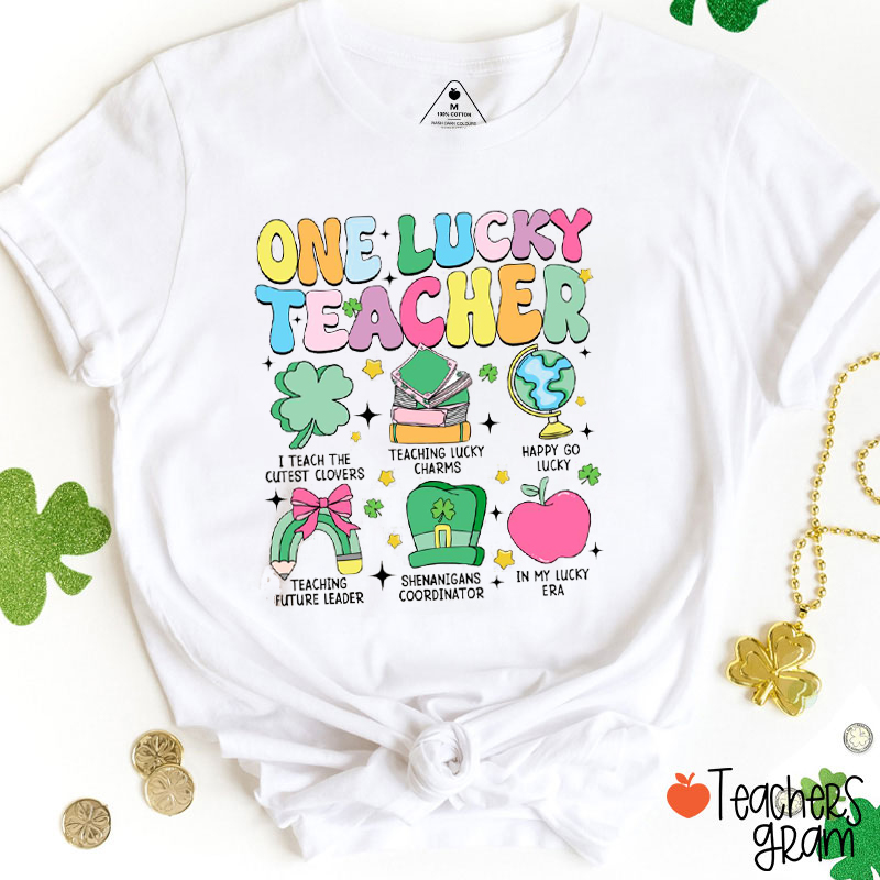 One Lucky Teacher T-Shirt