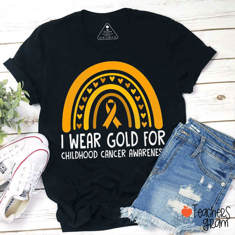Rainbow I Wear Gold For Childhood Cancer Teacher T-Shirt