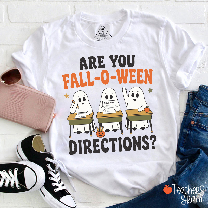 Are You Fall-O-Ween Directions Cute Ghost Classroom Halloween Teacher T-Shirt