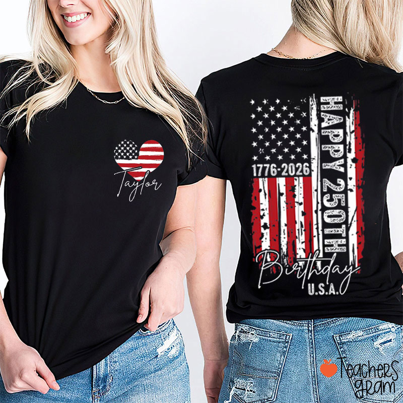 Personalized Name Happy 250th Birthday Teacher Two Sided T-Shirt