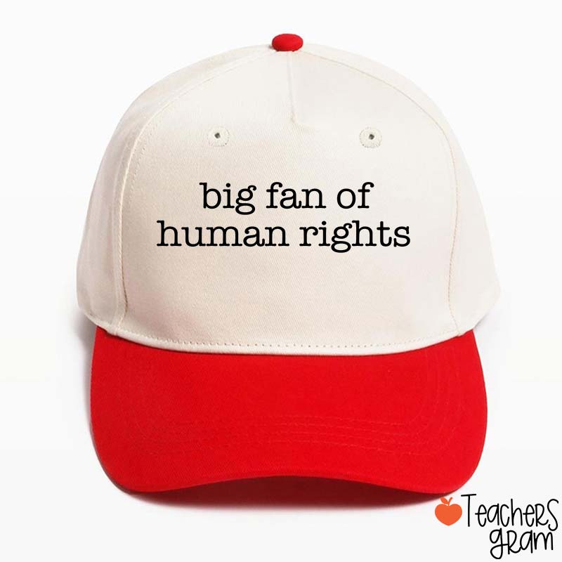 Big Fan Of Human Rights Teacher Baseball Cap