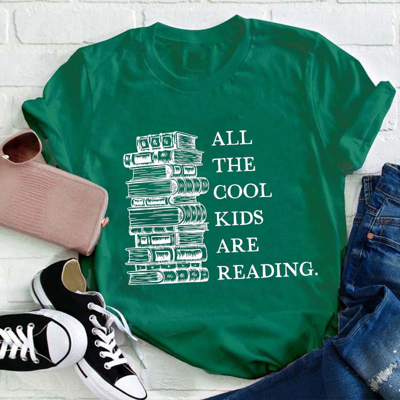 All The Cool Kids Are Reading Teacher T-Shirt