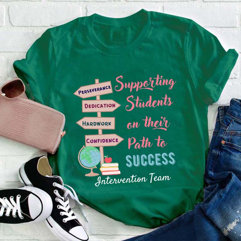 Supporting Students On Their Path To Success Teacher T-Shirt