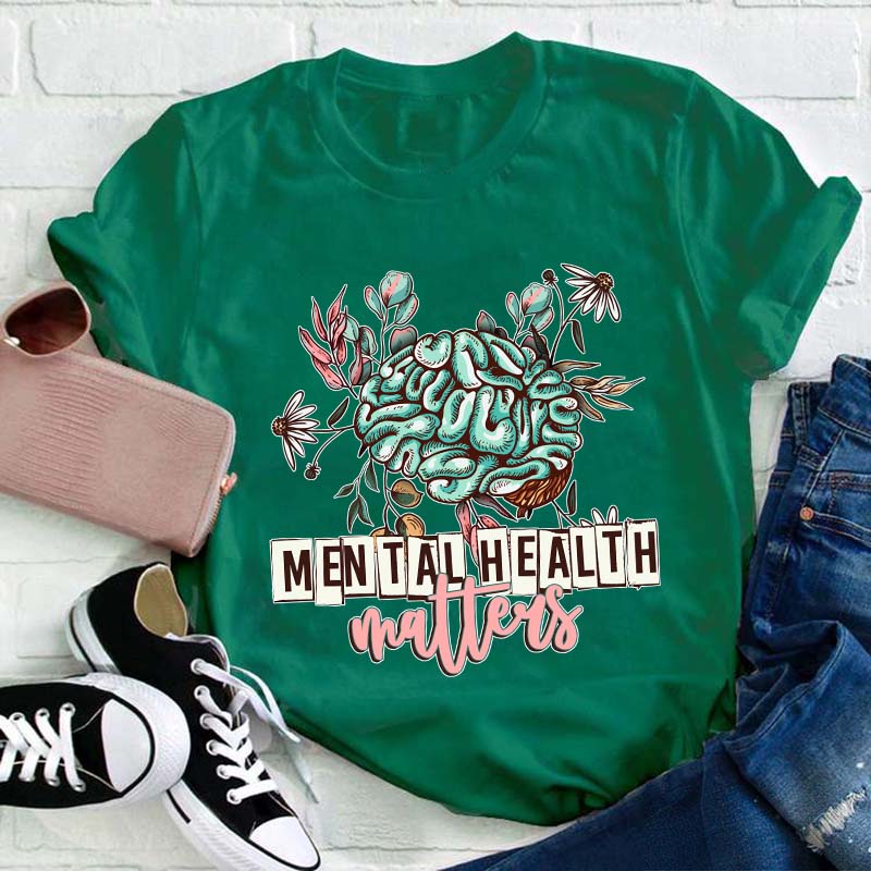 Mental Health Matters Teacher T-Shirt