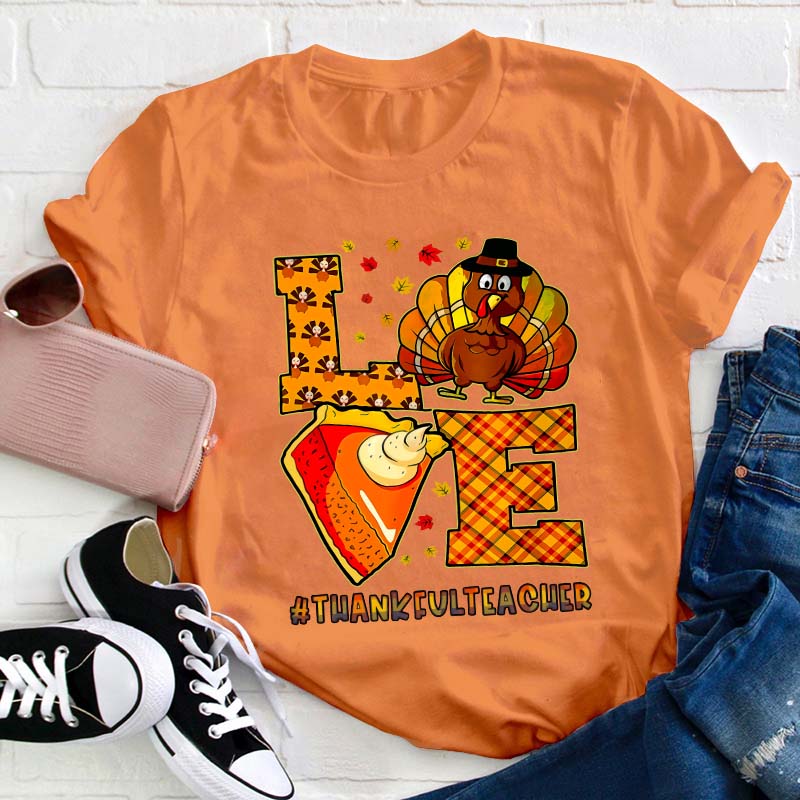 Turkey And Pumpkin Pie Teacher T-Shirt