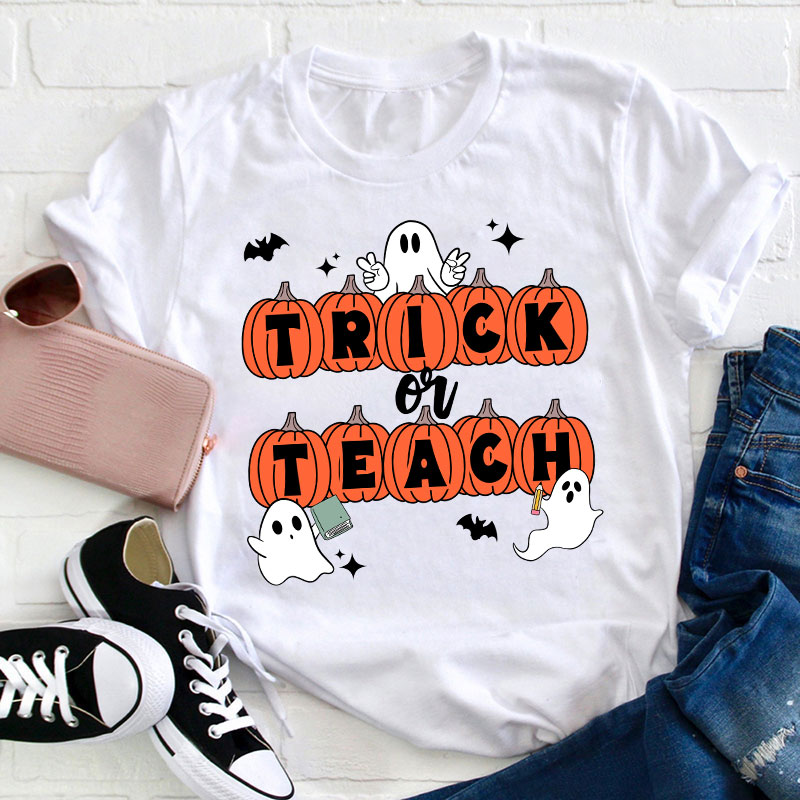 Trick Or Teach Teacher T-Shirt