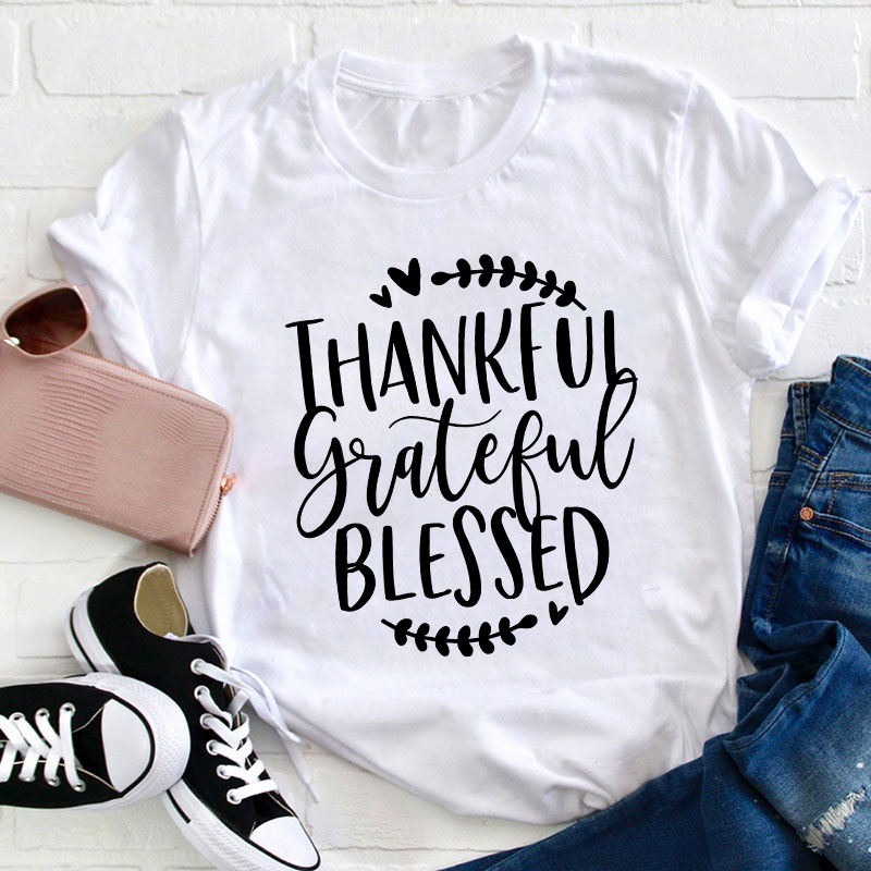 Thankful Grateful Blessed Teacher T-Shirt