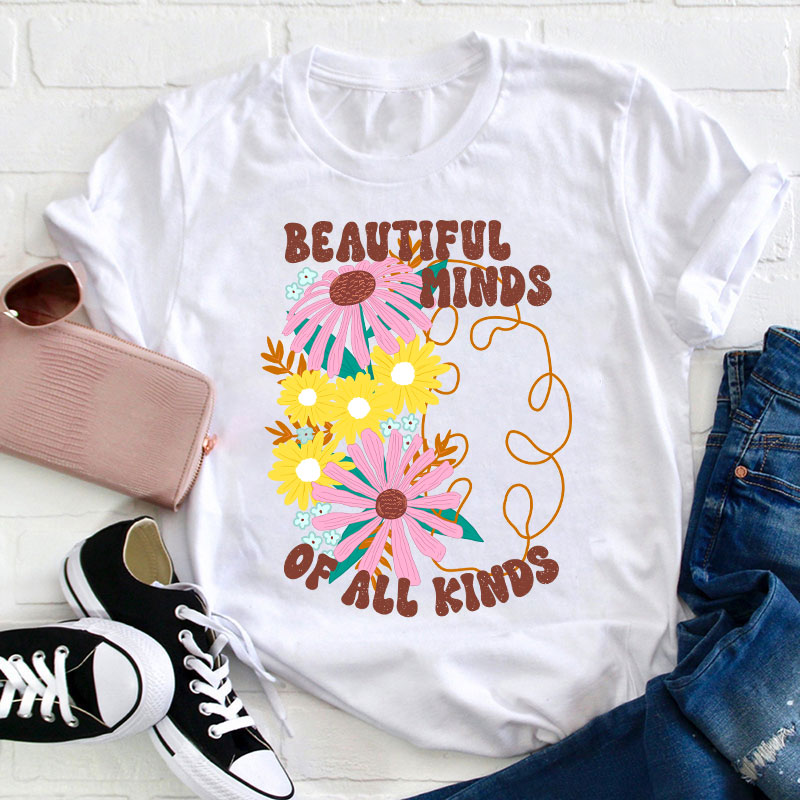 Beautiful Minds Of All Kinds Teacher T-Shirt