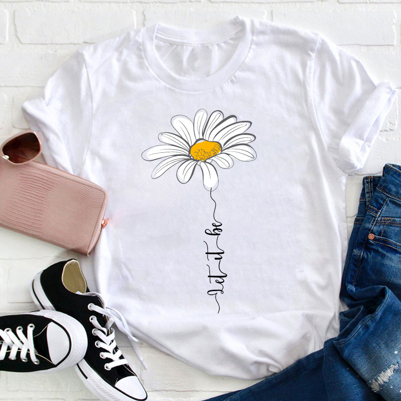 Let It Be Daisy Teacher T-Shirt
