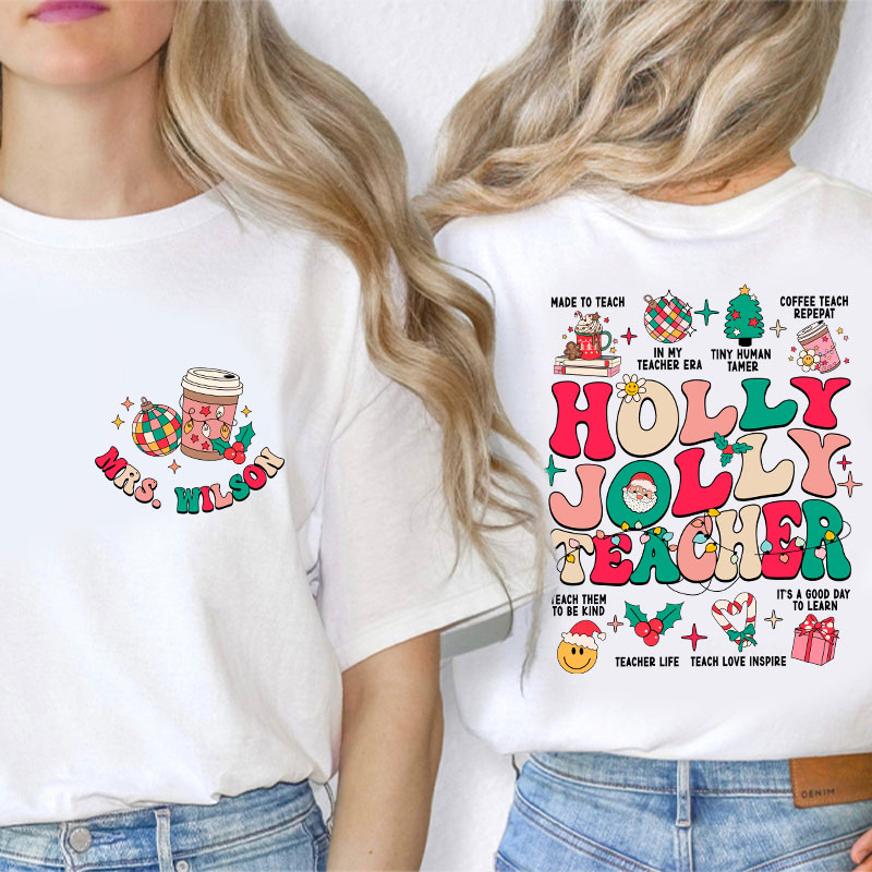 Personalized Name Holy Jolly Teacher Two Sided T-Shirt