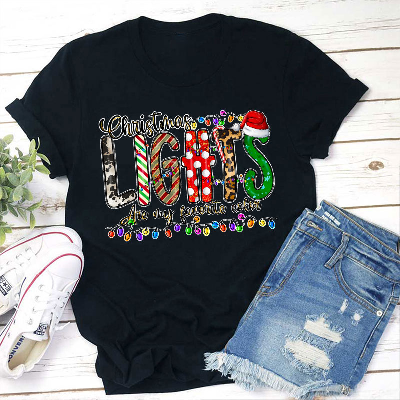 Christmas Lights Are My Favorite Color Teacher T-Shirt