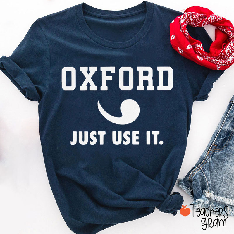 Oxford Just Use It Teacher T-Shirt