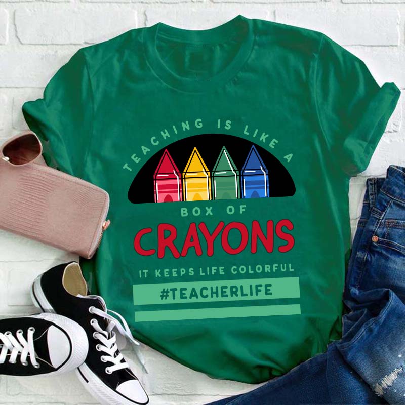 Teaching Is Like A Box Of Crayons Teacher T-Shirt